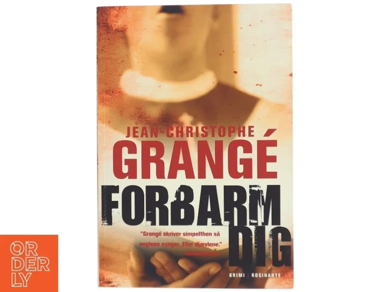 Billede 1 - &#39;Forbarm dig&#39; af Jean-Christophe Grangé (bog)