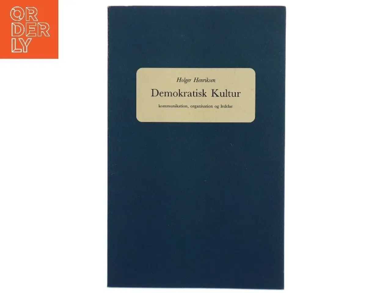 Billede 1 - Holger Henriksen: Demokratisk kultur