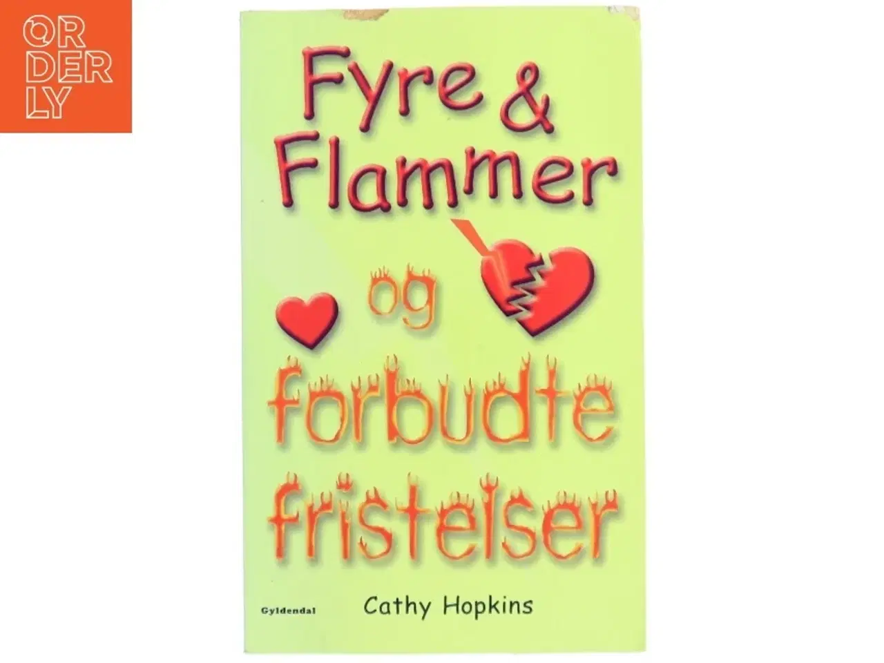 Billede 1 - Fyre & flammer og forbudte fristelser af Cathy Hopkins (Bog)
