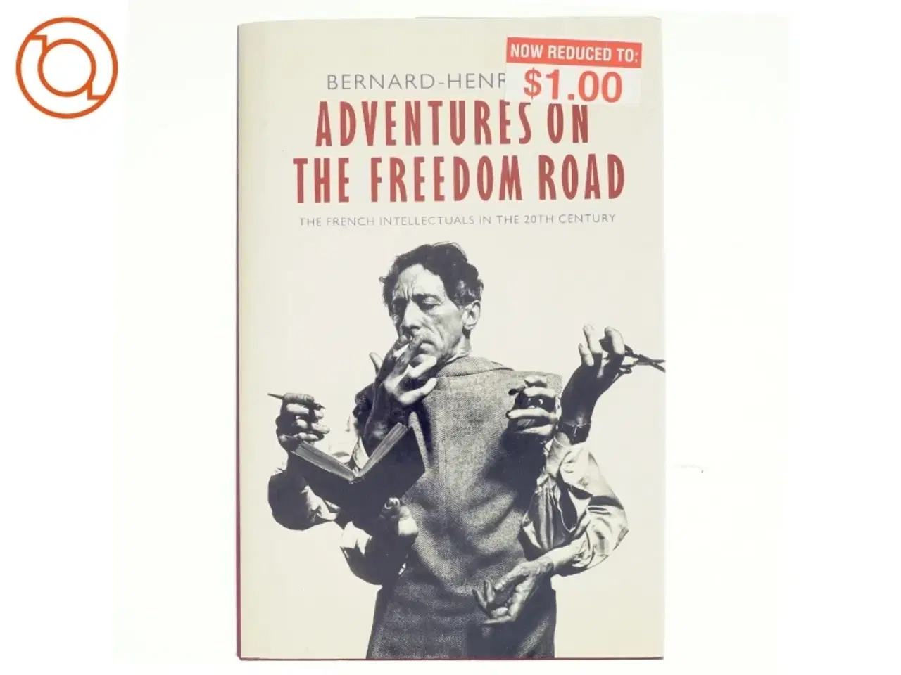 Billede 1 - Adventures on the freedom road : the French intellectuals in the 20th century af Bernard-Henri Lévy (Bog)