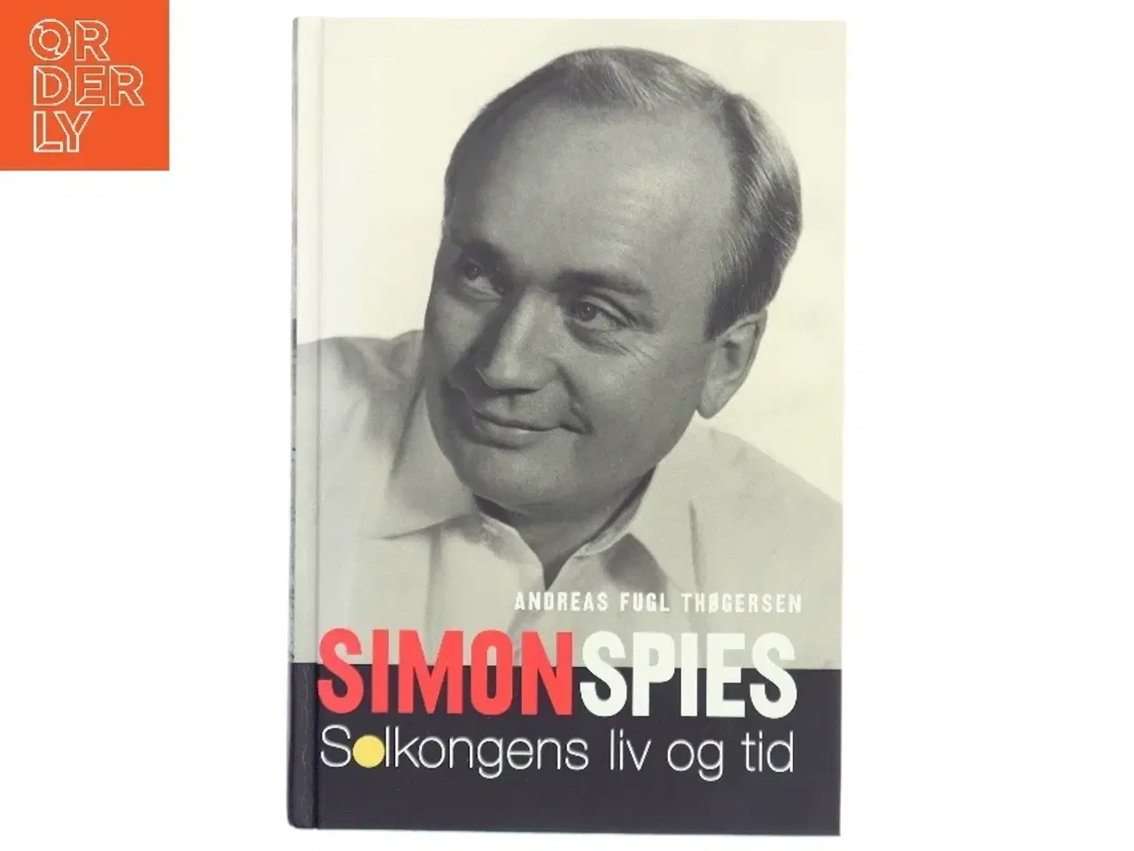 Billede 1 - Simon Spies : solkongens liv og tid af Andreas Fugl Thøgersen (Bog)