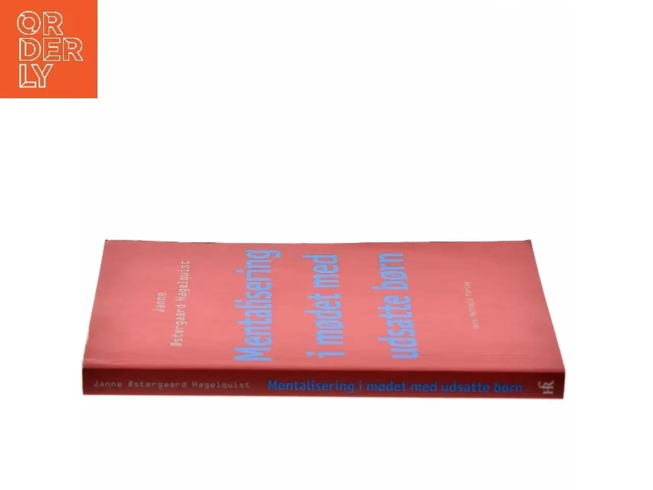 Billede 2 - Mentalisering i mødet med udsatte børn af Janne Østergaard Hagelquist (Bog)
