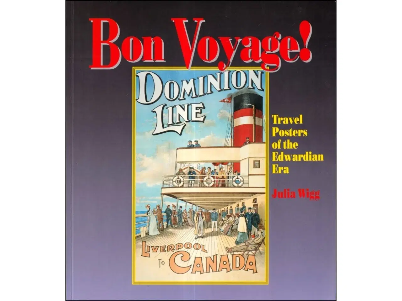 Billede 1 - Bon Voyage! - Travel poster of the Edwardian era