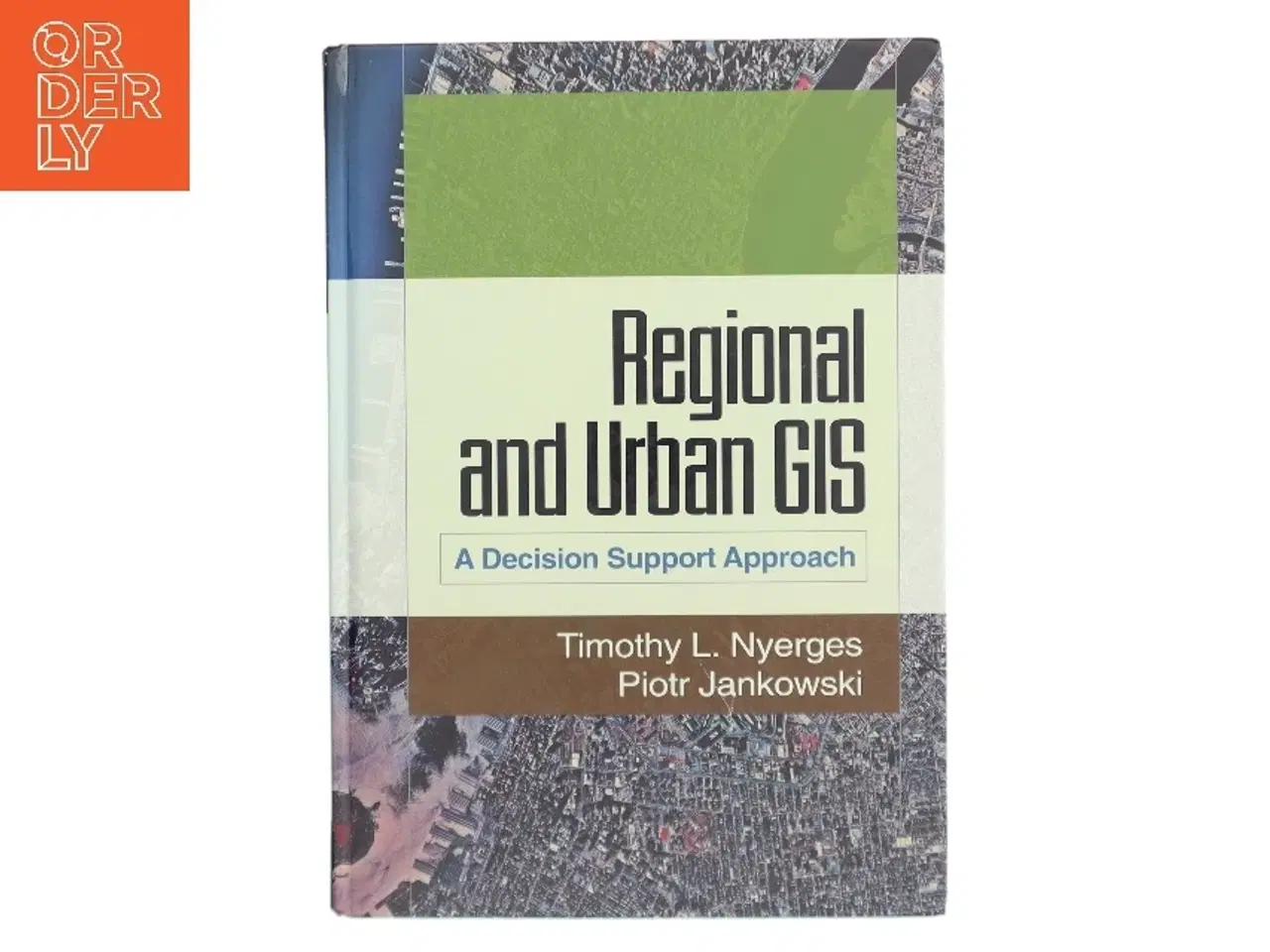 Billede 1 - Regional and Urban GIS : A Decision Support Approach (Bog)