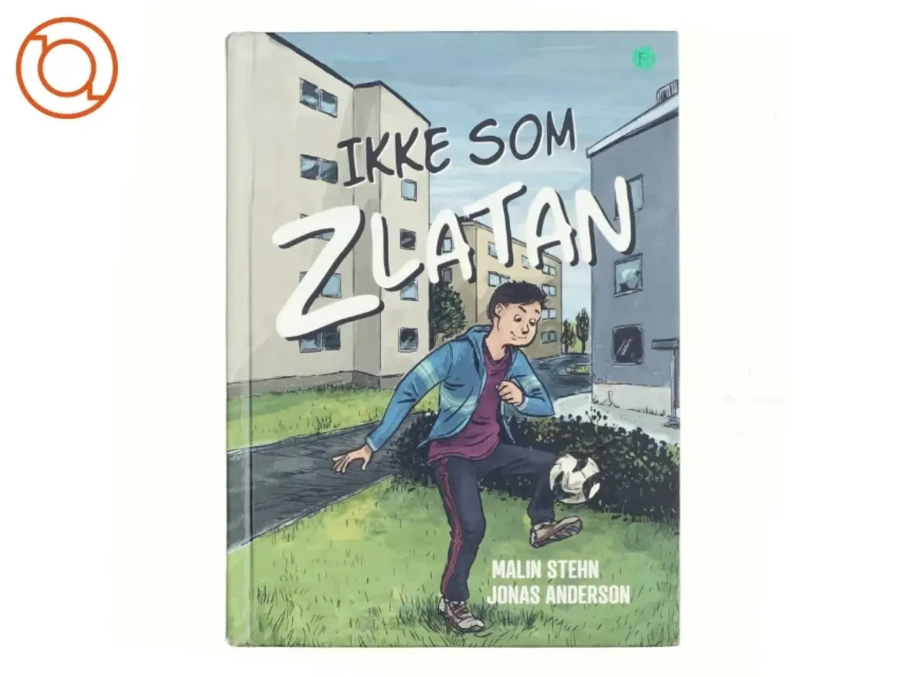 Billede 1 - Ikke som Zlatan af Malin Stehn