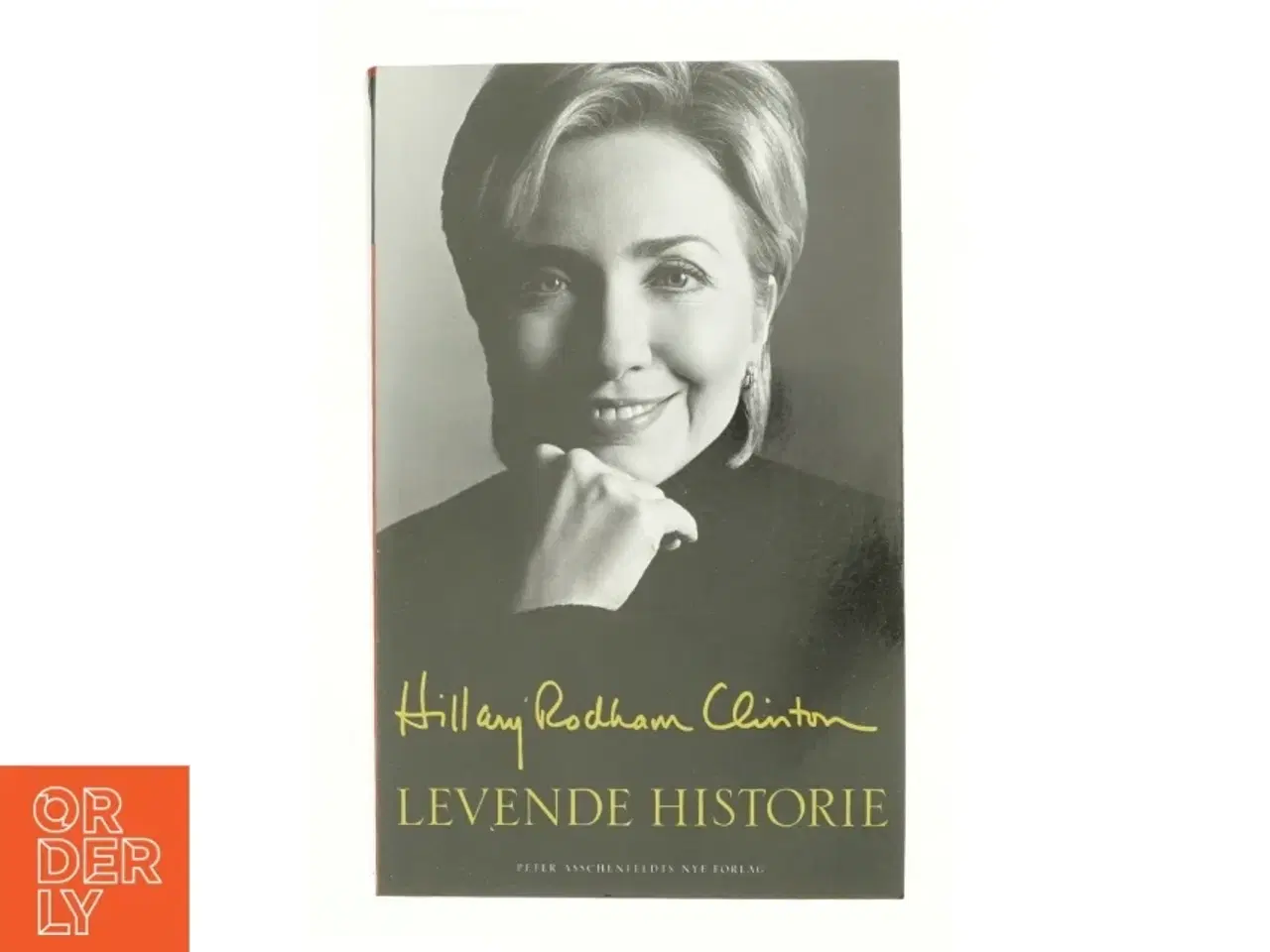 Billede 1 - Levende historie af Hillary Rodham Clinton (Bog)