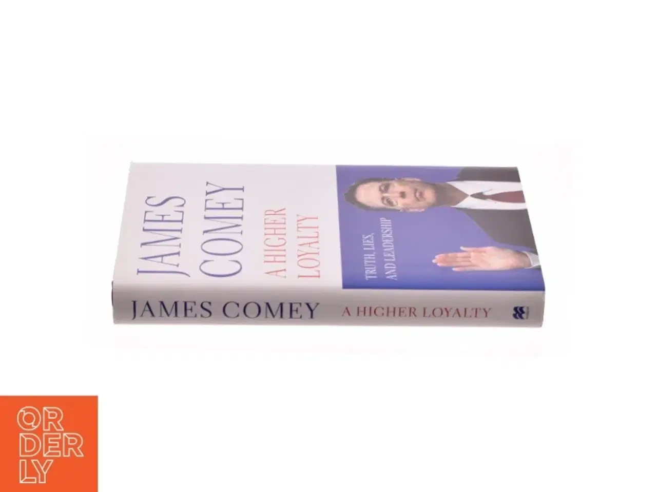 Billede 2 - A Higher Loyalty : Truth, Lies, and Leadership by James B. Comey (Bog)