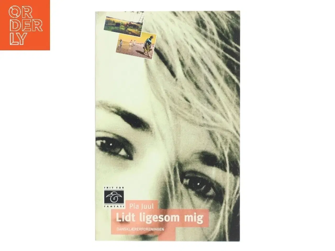 Billede 1 - Lidt ligesom mig af Pia Juul (Bog)