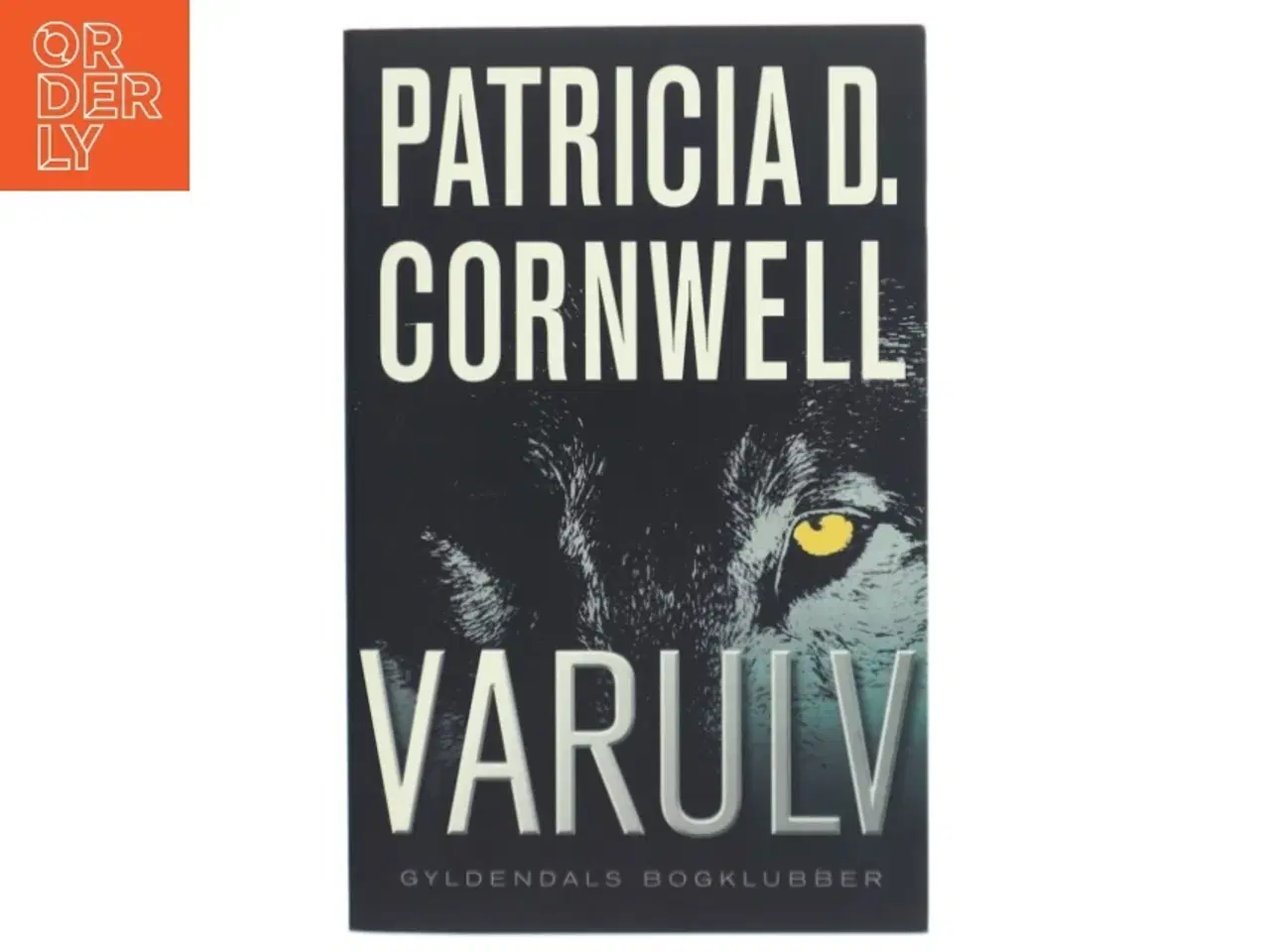 Billede 1 - Varulv : spændingsroman af Patricia D. Cornwell (Bog)