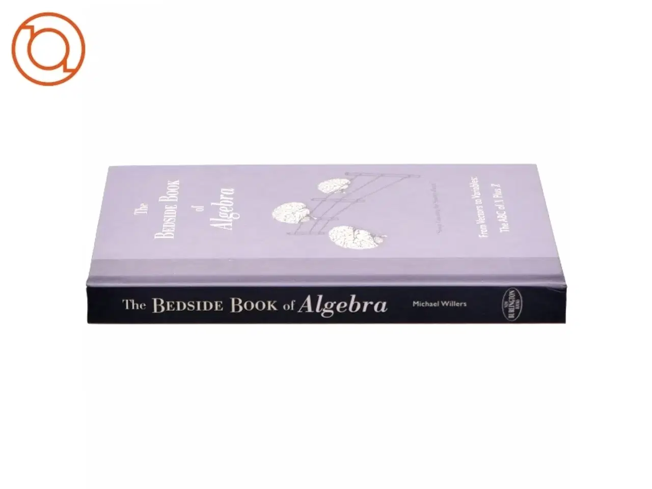 Billede 2 - The bedside book of Algebra af Michael Willers (Bog)