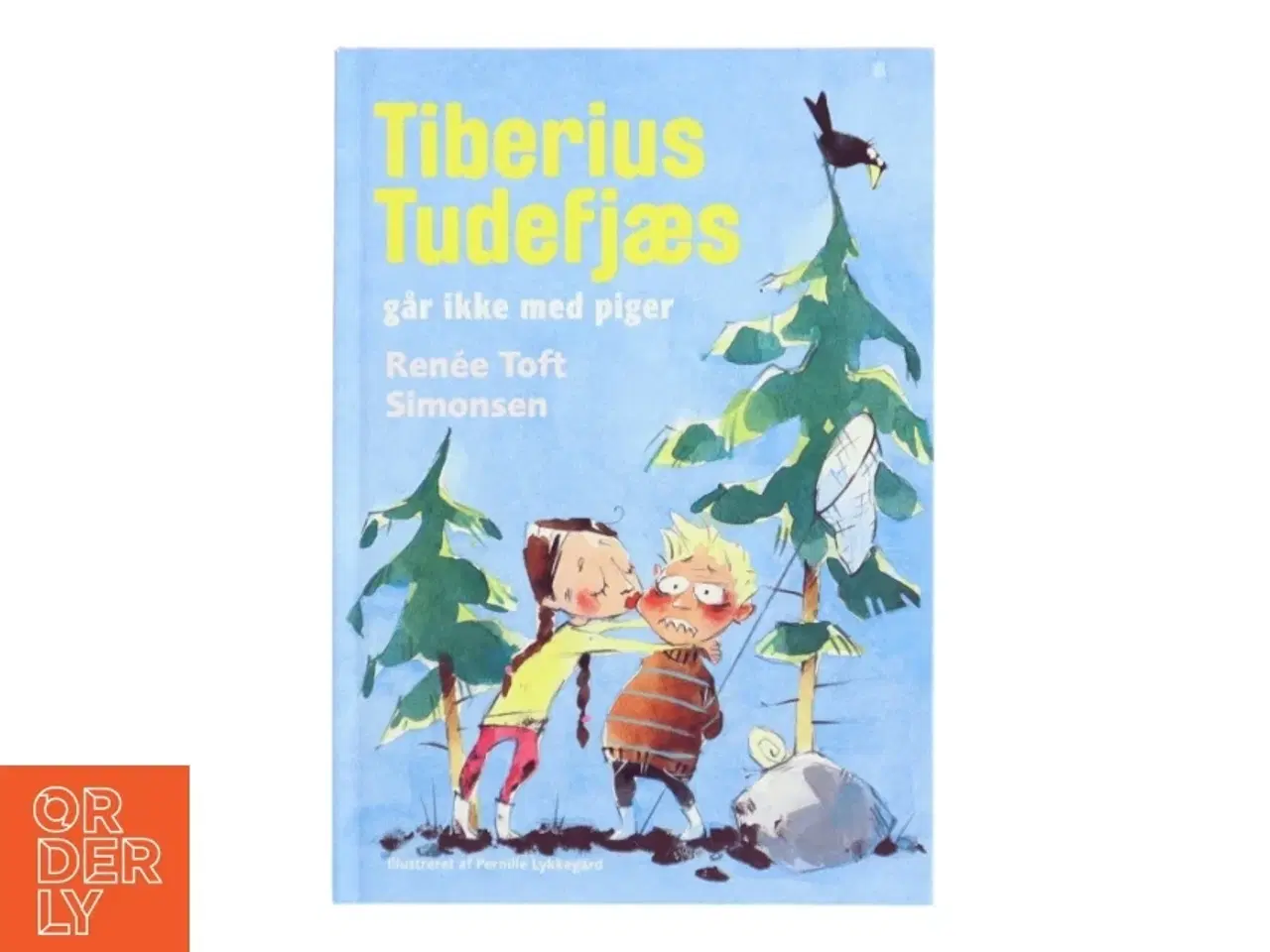 Billede 1 - Tiberius Tudefjæs : går ikke med piger af Renee Toft Simonsen (Bog)