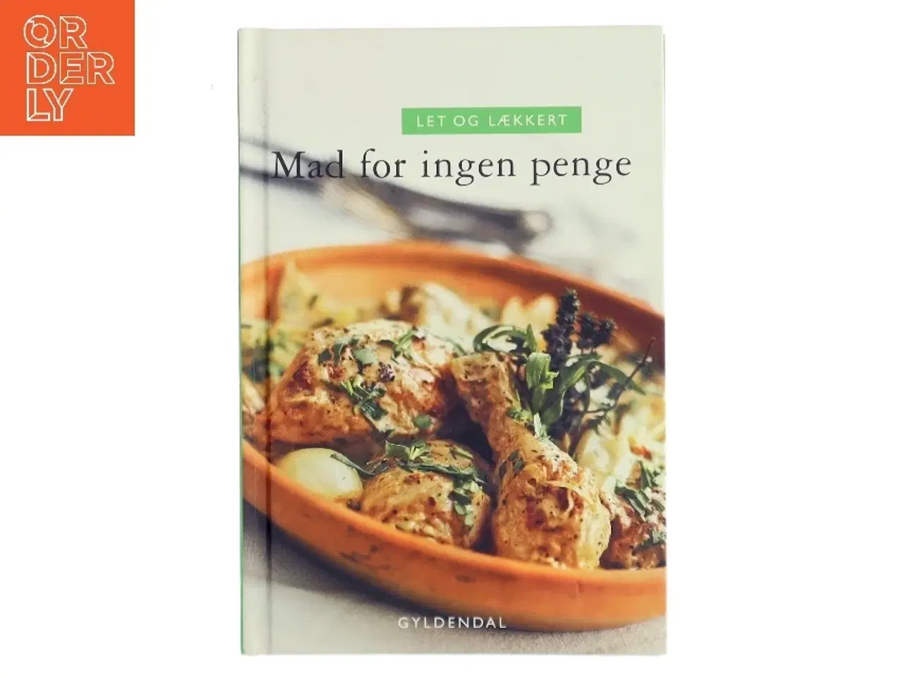 Billede 1 - Let og lækkert - mad for ingen penge (Bog)