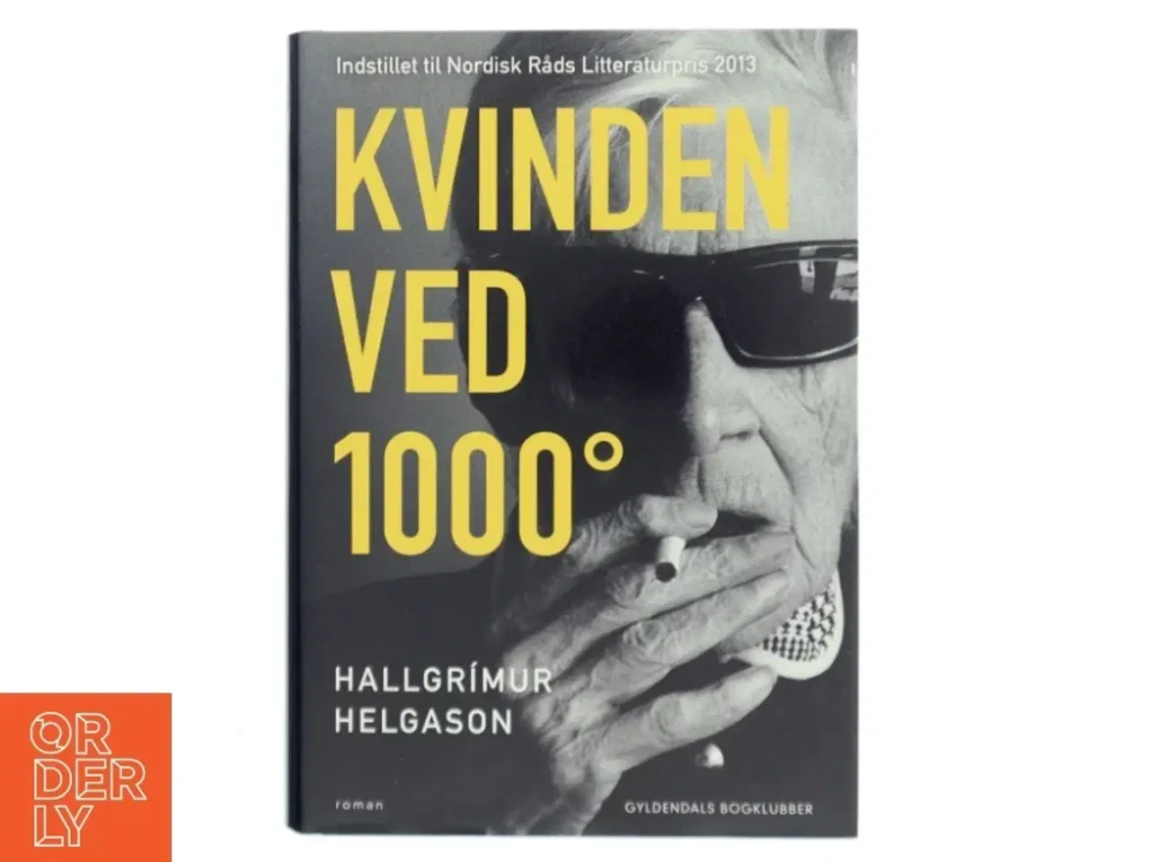 Billede 1 - Kvinden ved 1000° : Herbjørg Maria Bjørnsson fortæller af Hallgr&#237;mur Helgason (Bog)