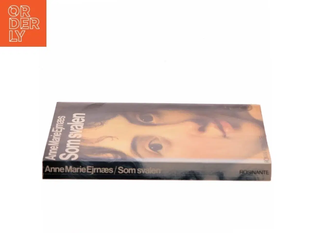Billede 2 - Som svalen af Anne Marie Ejrnæs (Bog)