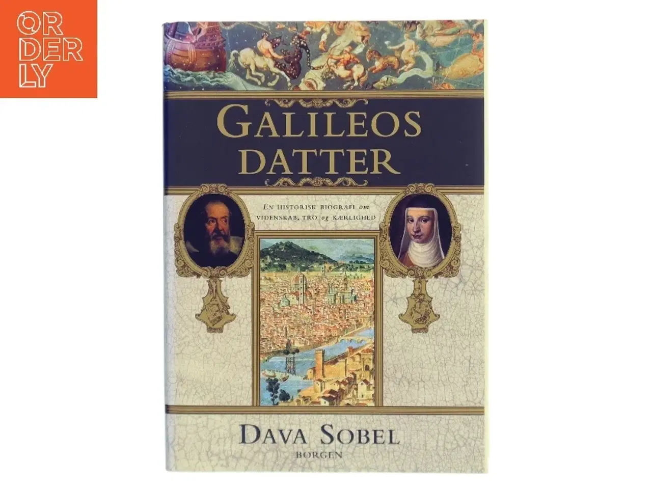 Billede 1 - Galileos datter : en historisk biografi om videnskab, tro og kærlighed af Dava Sobel (Bog)