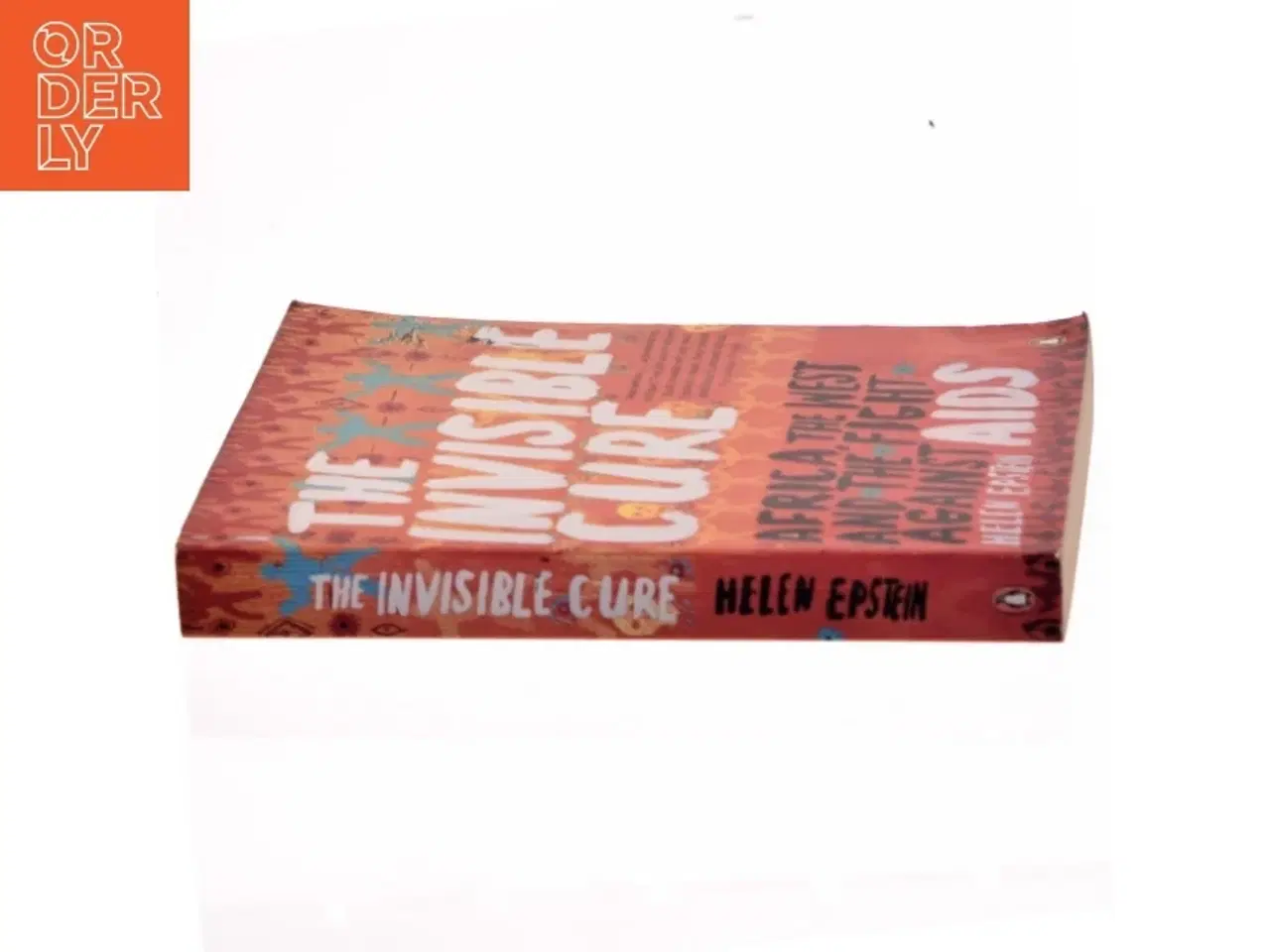 Billede 2 - The invisible cure : Africa, the West, and the fight against AIDS (Bog)