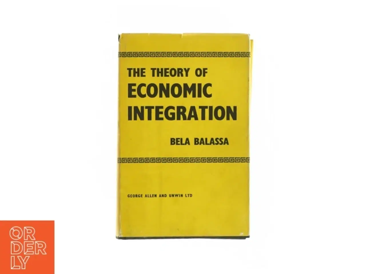 Billede 1 - The theory of economic integration af Bela Balassa (Bog)