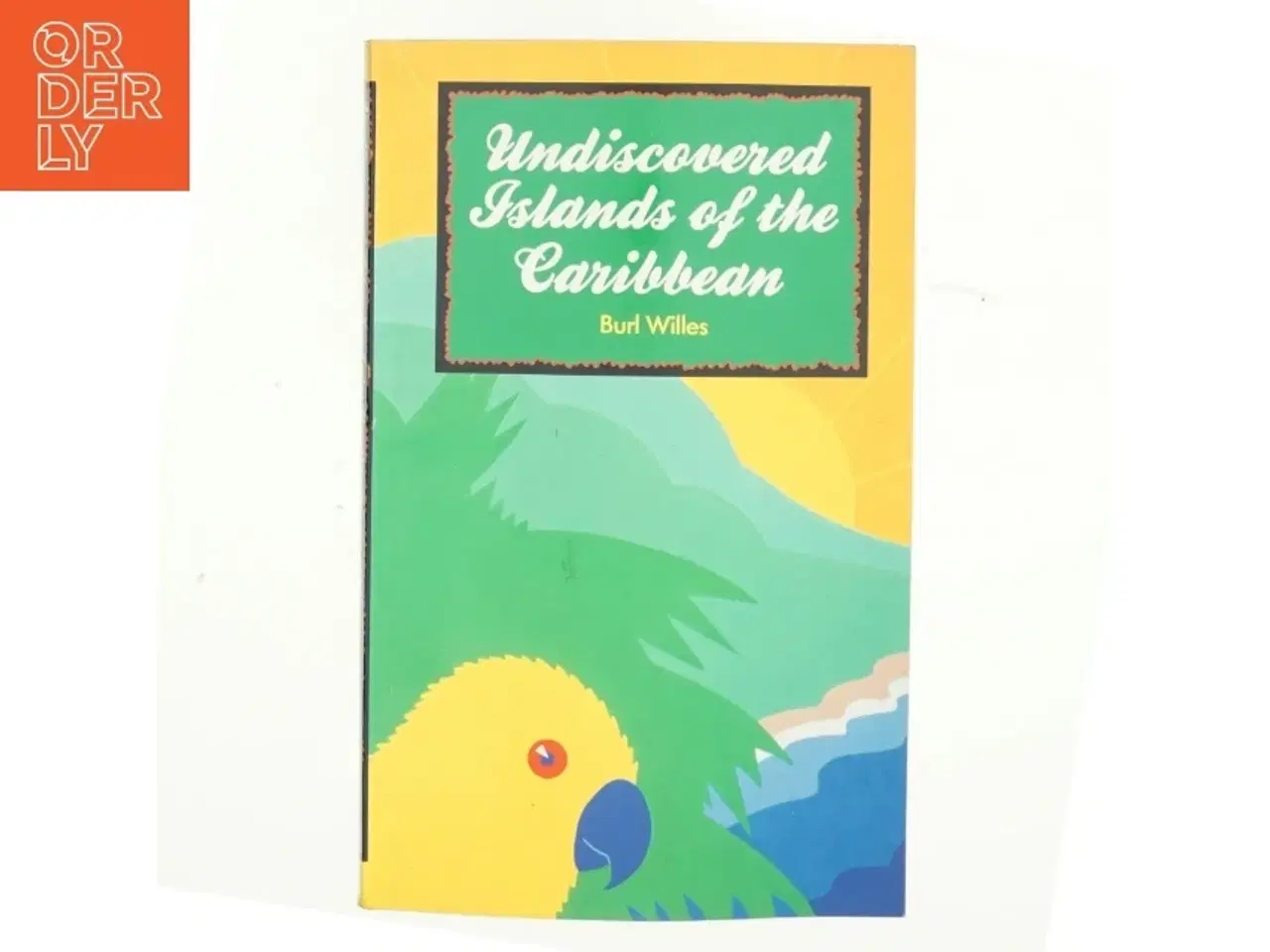 Billede 1 - Undiscovered islands of the Caribbean af Burl Willes (Bog)