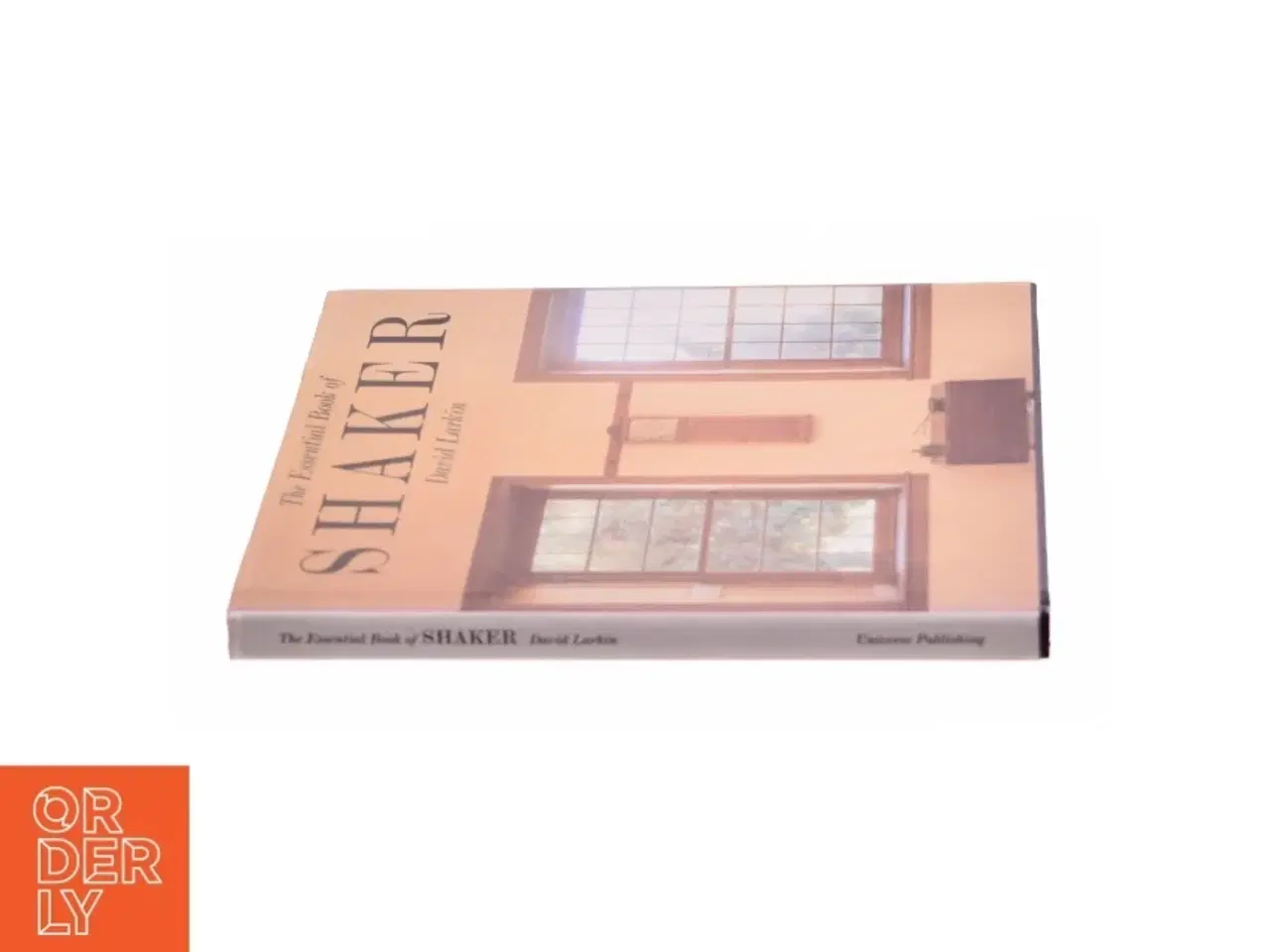 Billede 2 - The essential book of shaker : discovering the design, function, and form af David Larkin (Bog)