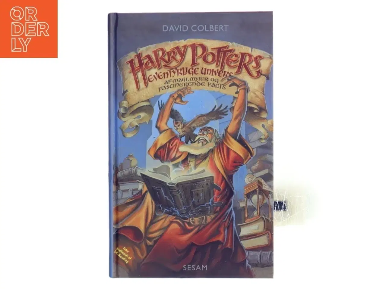 Billede 1 - Harry Potters eventyrlige univers : en skatkiste af myter, sagn og fascinerende fakta af David Colbert (Bog)