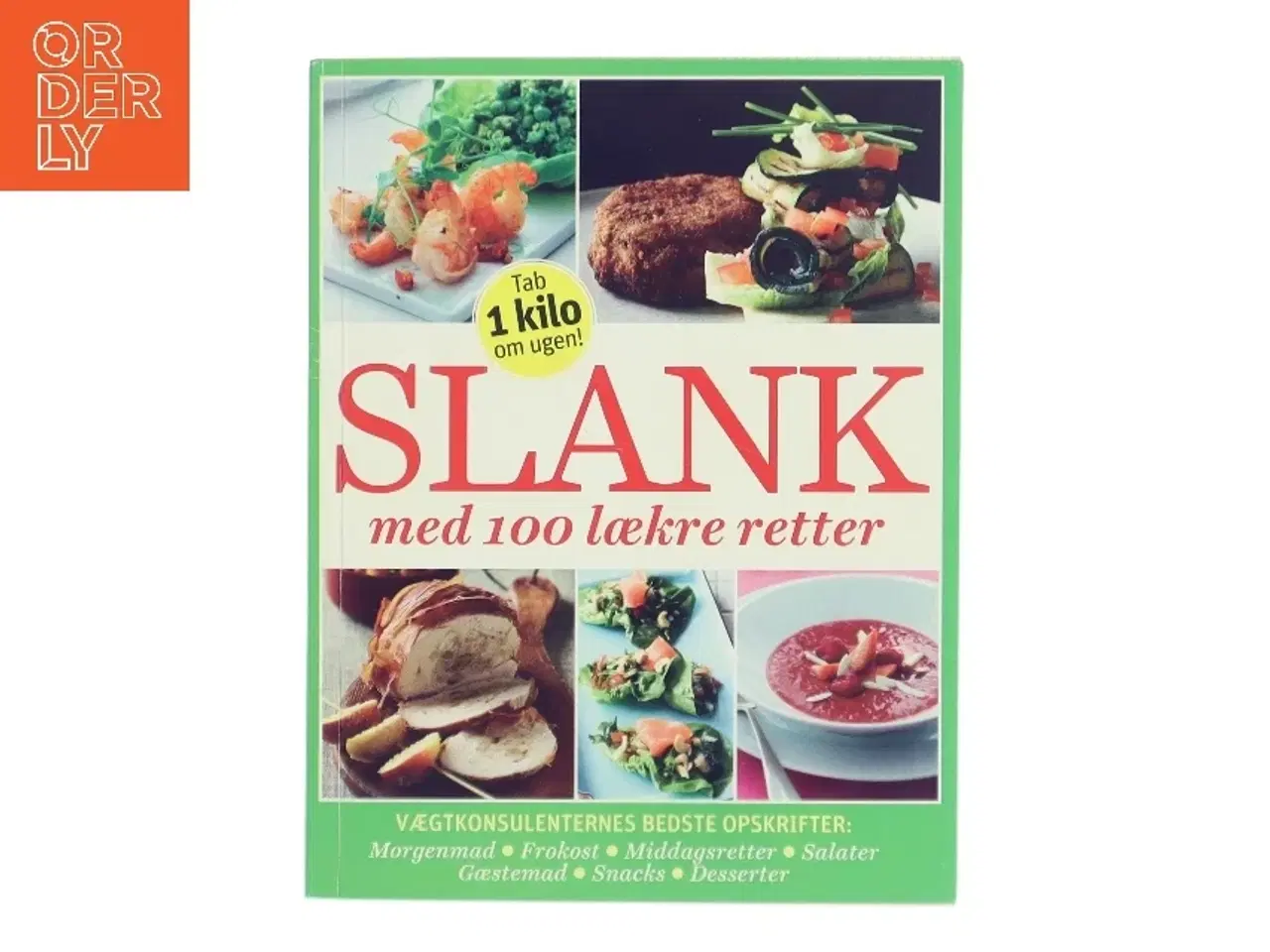 Billede 1 - Slank med 100 lækre retter af Skovdal & Skovdal (Bog)