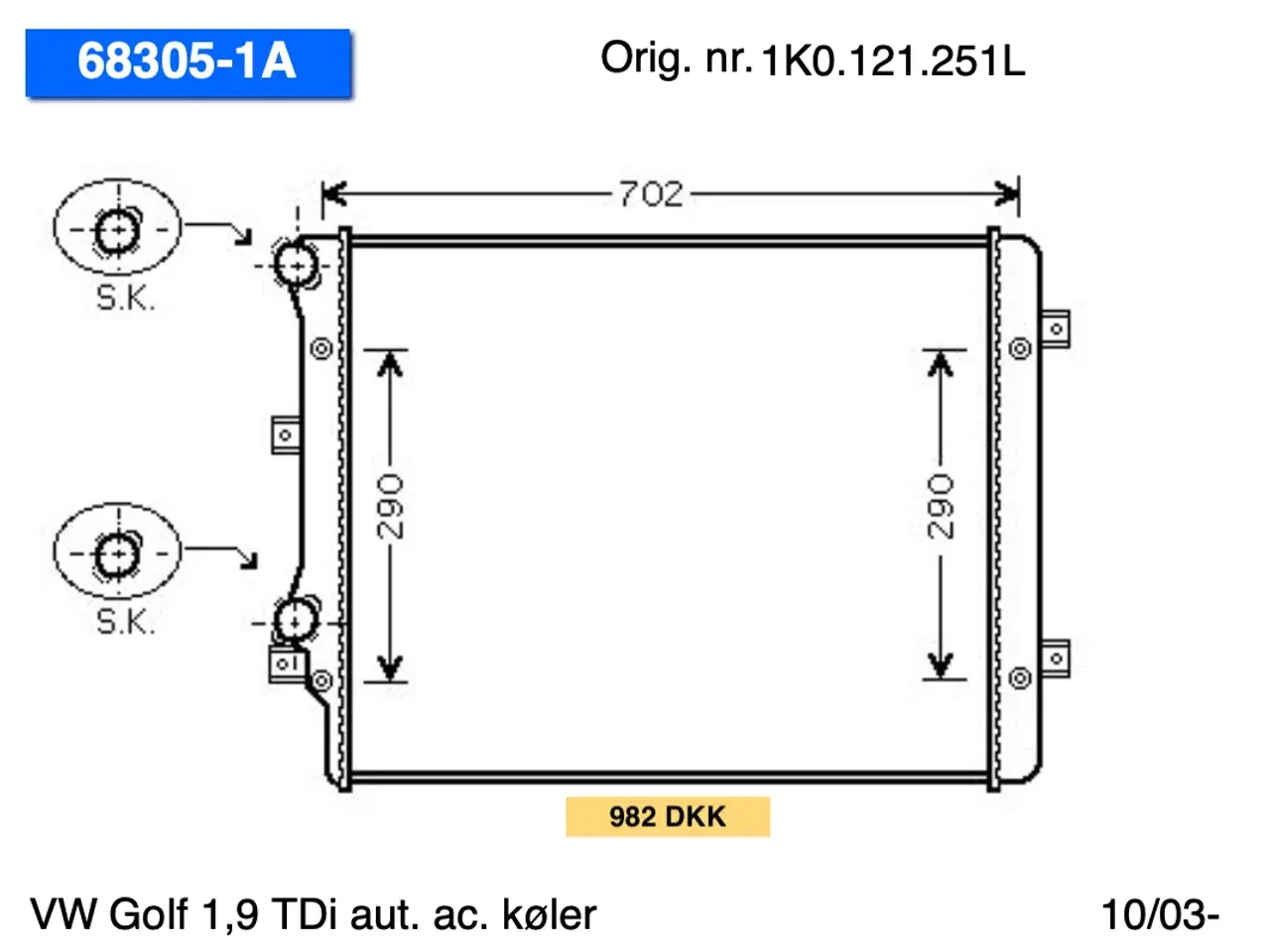 Billede 1 - VW Caddy-Golf-Turan B/TDi (03-) køler