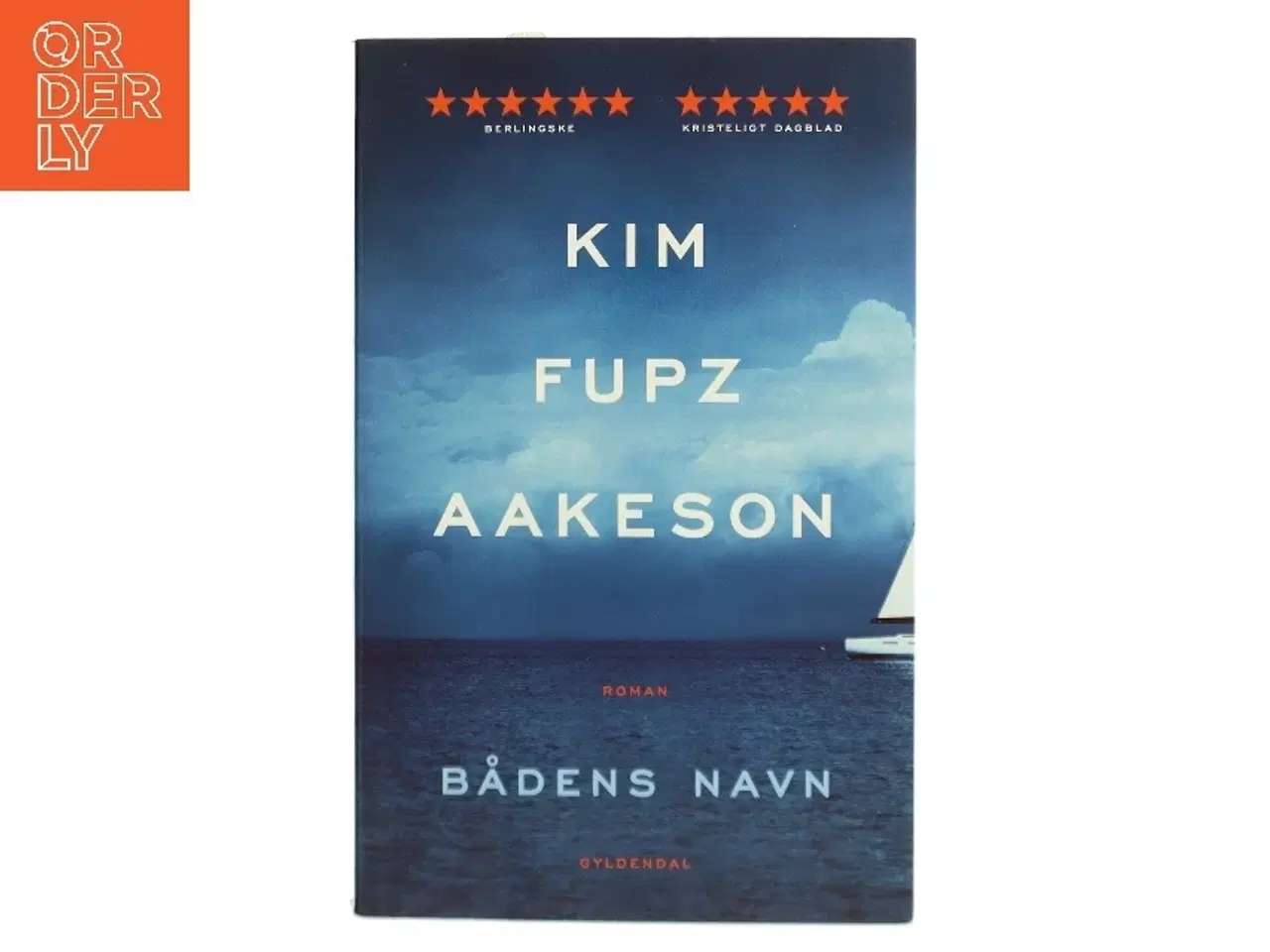 Billede 1 - Bådens navn : roman af Kim Fupz Aakeson (Bog)