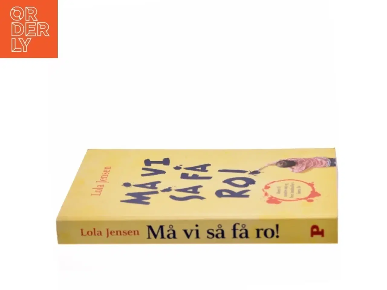 Billede 2 - Må vi så få ro! af Lola Jensen (Bog)
