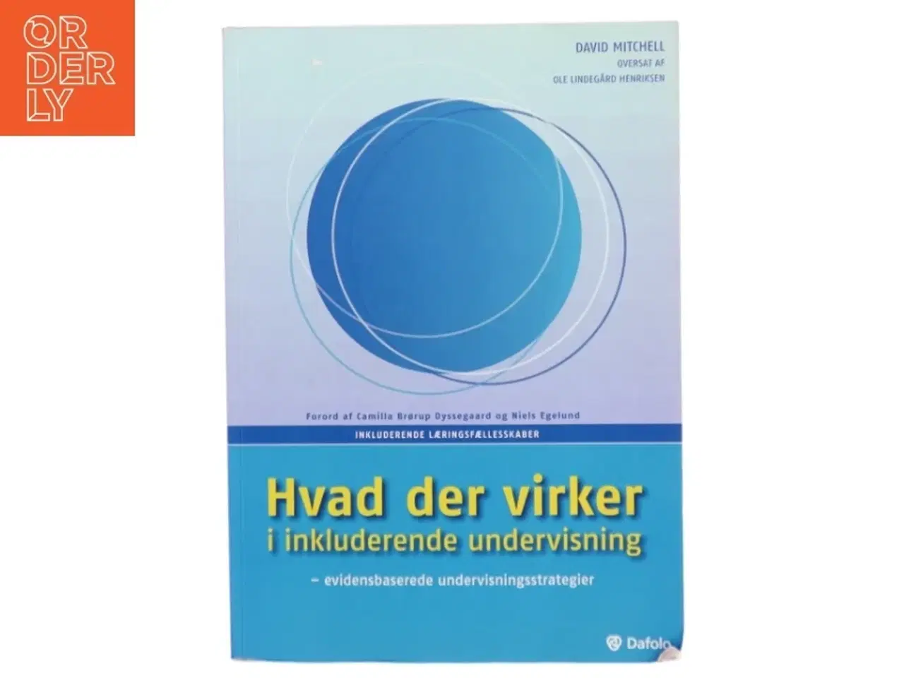 Billede 1 - Hvad der virker i inkluderende undervisning : evidensbaserede undervisningsstrategier af David Mitchell (f. 1938) (Bog)