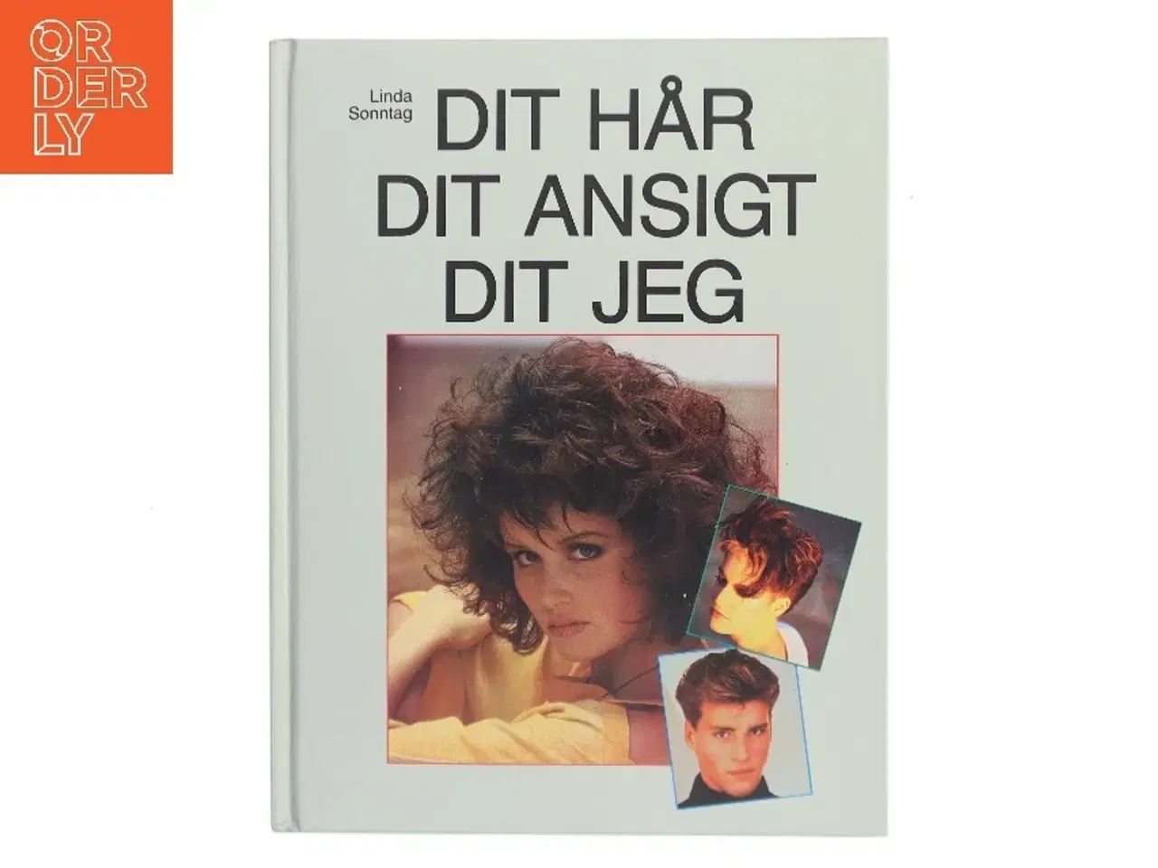 Billede 1 - Dit hår, dit ansigt, dit jeg af Linda Sonntag (Bog)