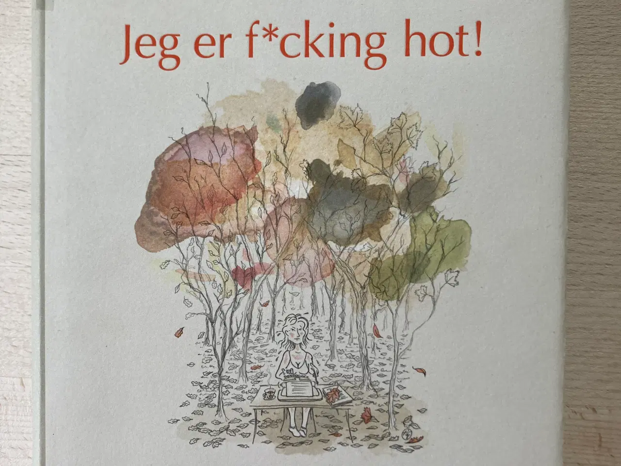 Billede 1 - Jeg er f*cking hot, Renée Toft Simonsen