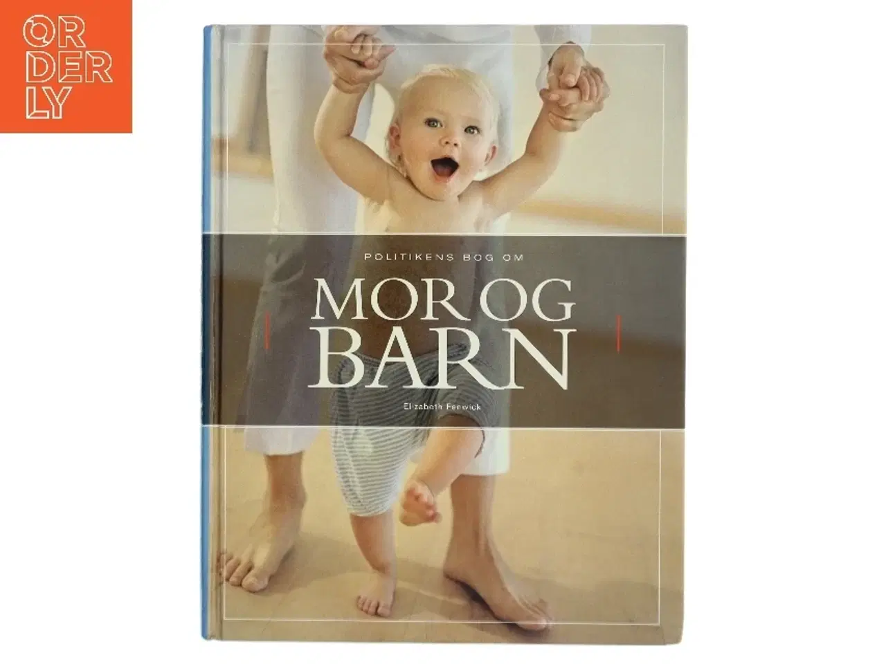 Billede 1 - Politikens bog om mor & barn af Elizabeth Fenwick (Bog)