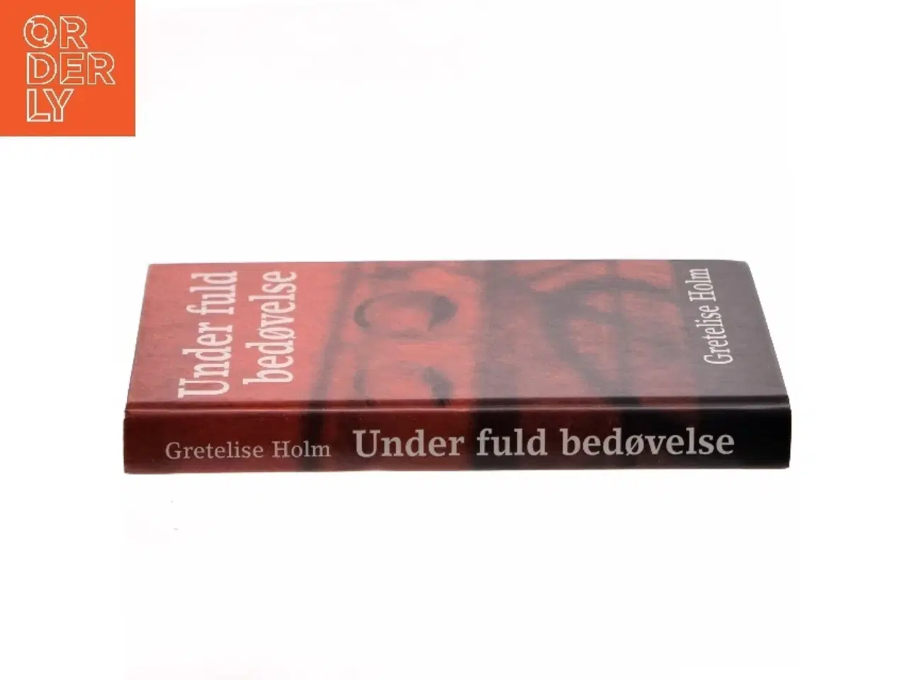 Billede 2 - Under fuld bedøvelse af Gretelise Holm (f. 1946) (Bog)