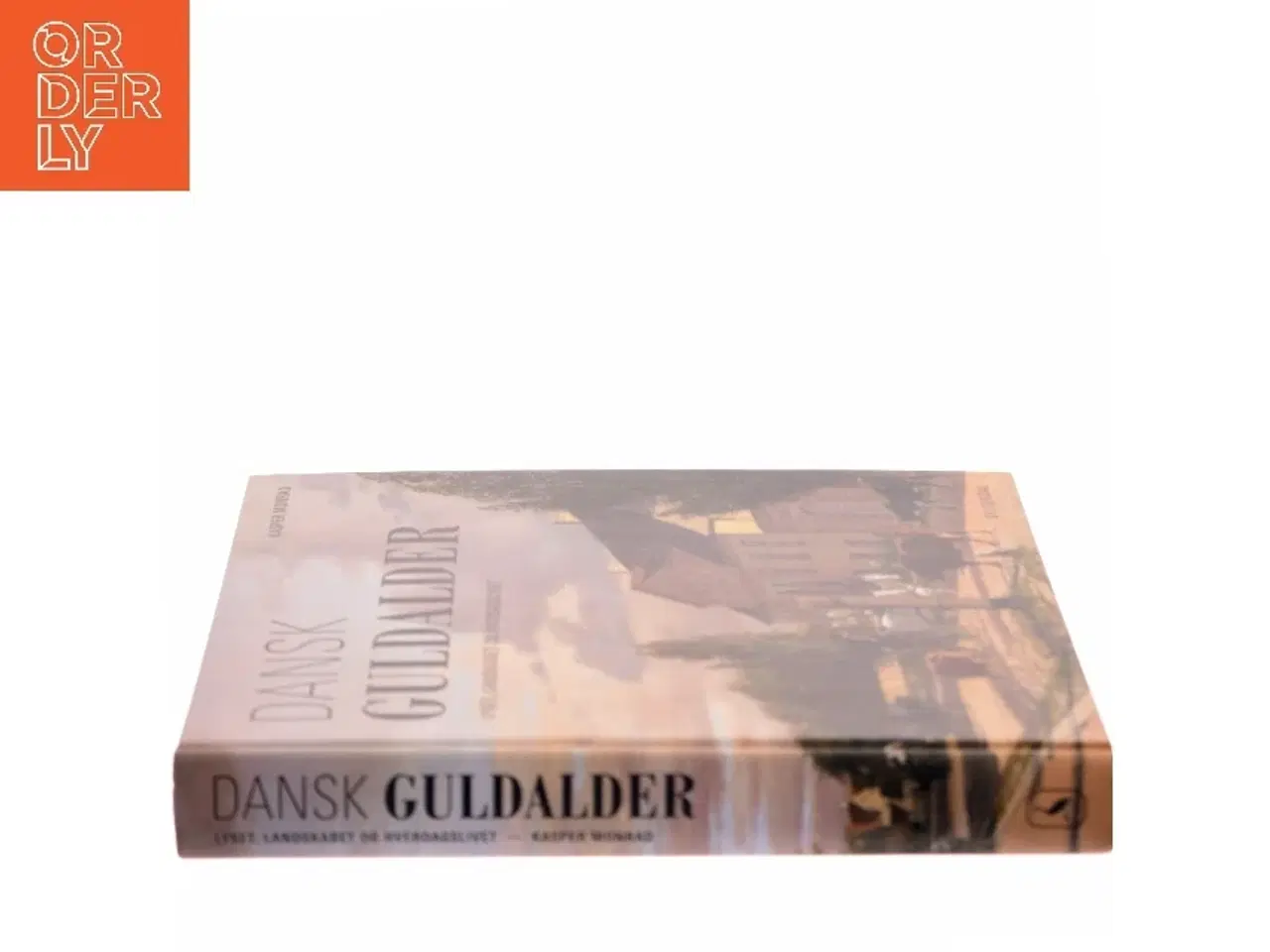 Billede 2 - Dansk guldalder : lyset, landskabet og hverdagslivet af Kasper Monrad (Bog)