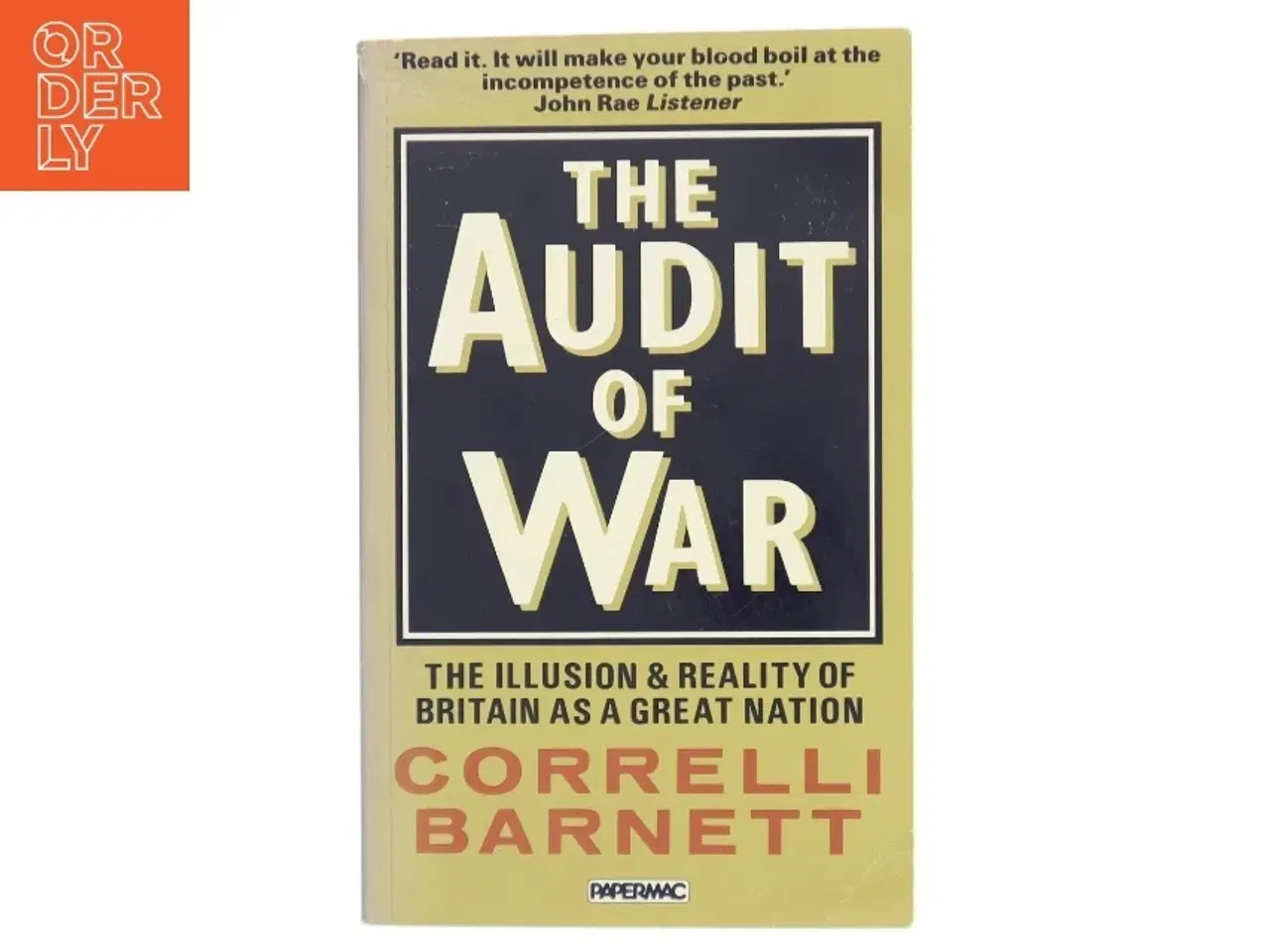 Billede 1 - The audit of war : the illusion & reality of Britain as a great nation af Correlli Barnett (Bog)