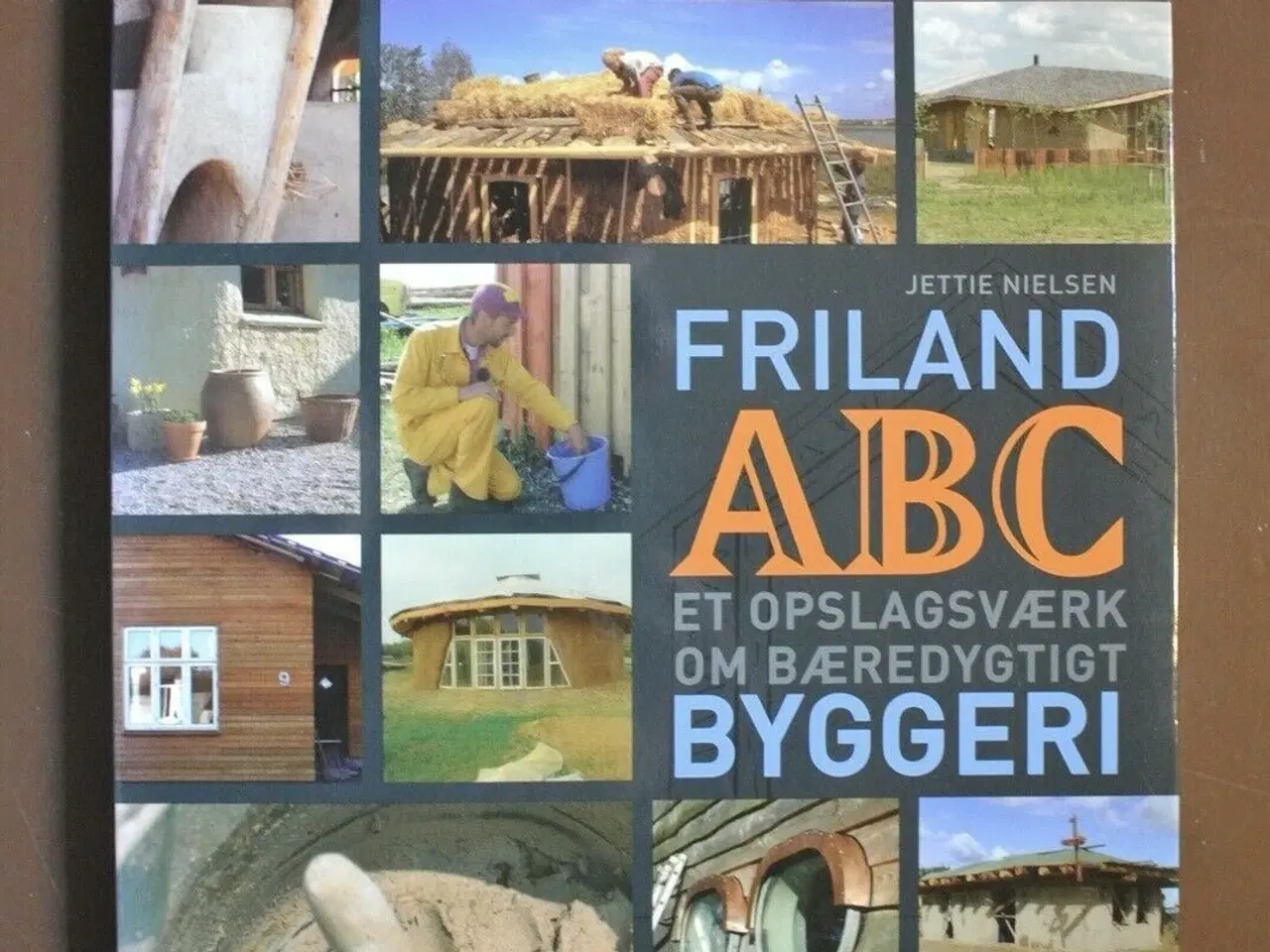 Billede 1 - friland abc - et opslagsværk om bæredygtigt bygger