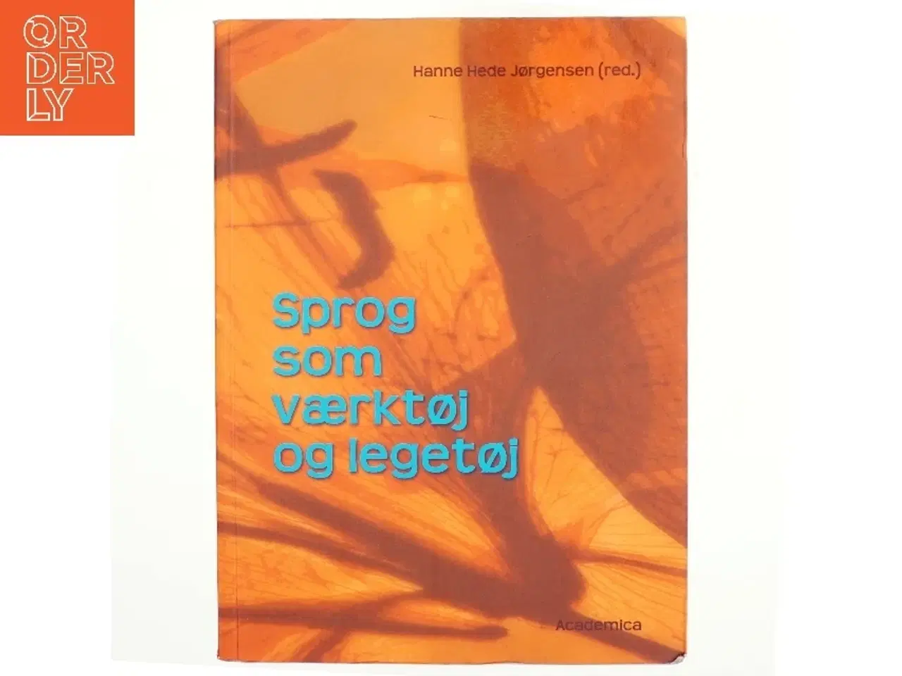 Billede 1 - Sprog som værktøj og legetøj : om sprog, kultur og kommunikation af Hanne Hede Jørgensen (Bog)