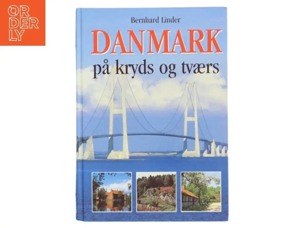 Billede 1 - Danmark på kryds og tværs af Bernhard Linder (Bog)