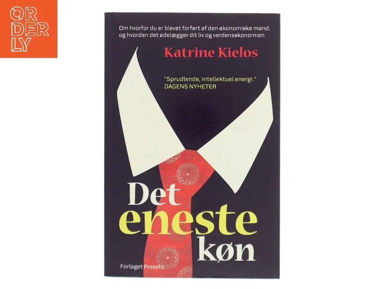 Billede 1 - Det eneste køn : om hvorfor du er blevet forført af den økonomiske mand, og hvordan det ødelægger dit liv og verdensøkon