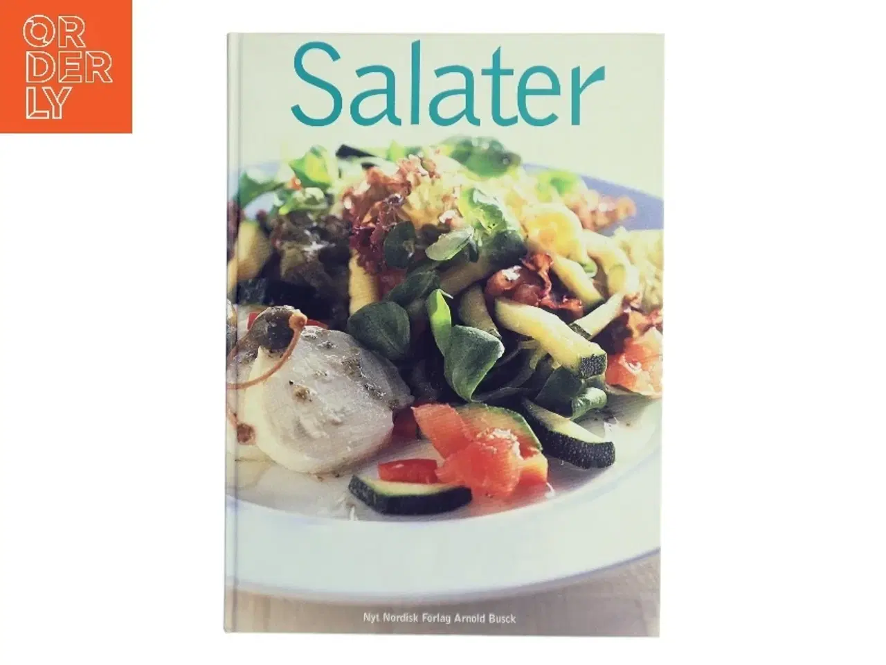 Billede 1 - Salater : salater til forret, salater til maden, salater til frokost eller middag, salater til dessert (Bog)