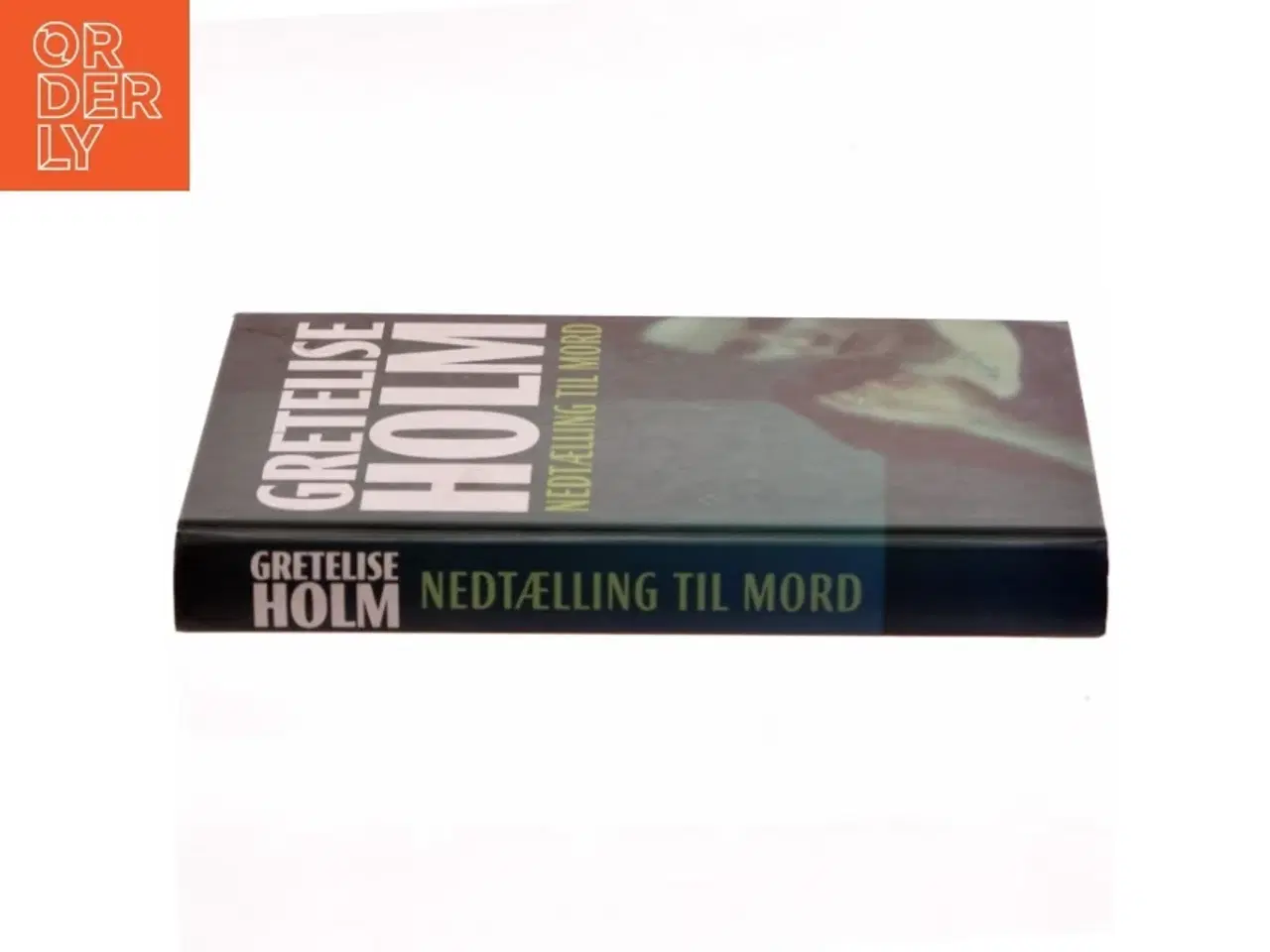 Billede 2 - Nedtælling til mord af Gretelise Holm (f. 1946) (Bog)
