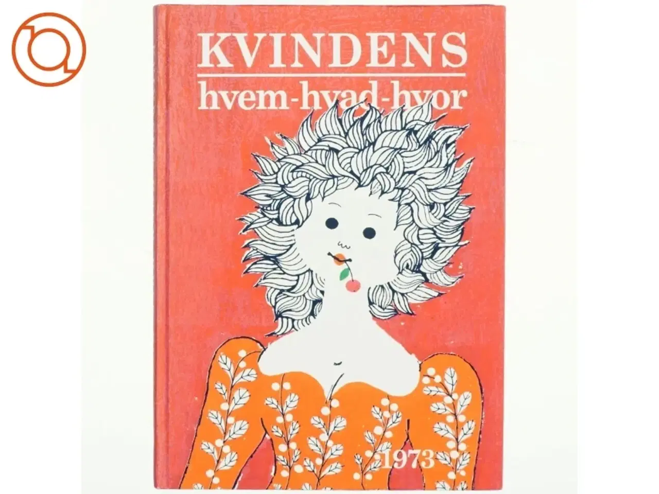 Billede 1 - Kvindens hvem-hvad-hvor 1973 (bog)