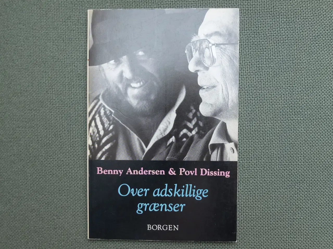 Billede 1 - Benny Andersen: Over adskillige grænser - 1. udg.