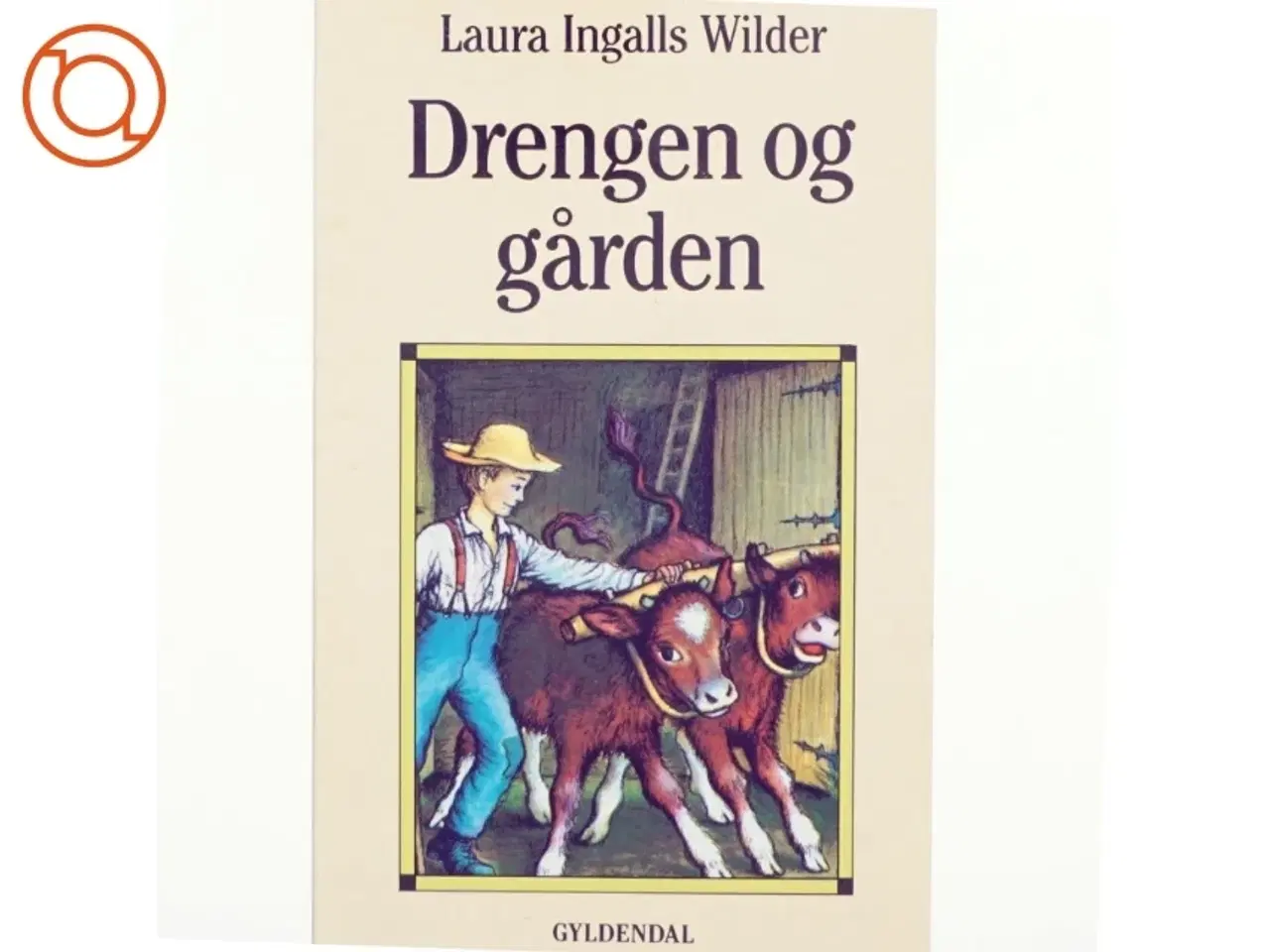 Billede 1 - Drengen og gården af Laura Ingalls Wilder (Bog)