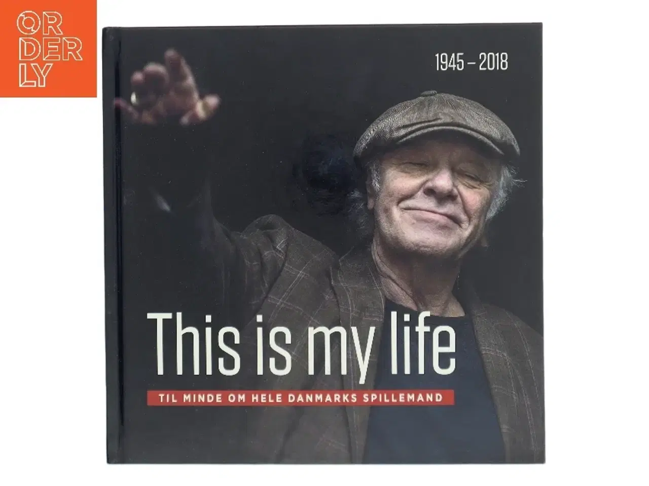 Billede 1 - This is my life : til minde om hele Danmarks spillemand af Bo Østlund (Bog)