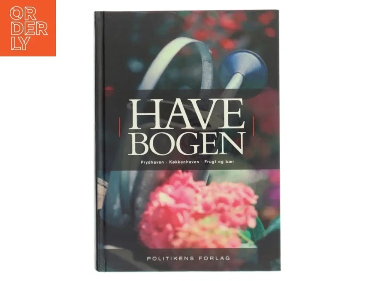 Billede 1 - Havebogen : prydhaven, køkkenhaven, frugt og bær af John Norrie (Bog)
