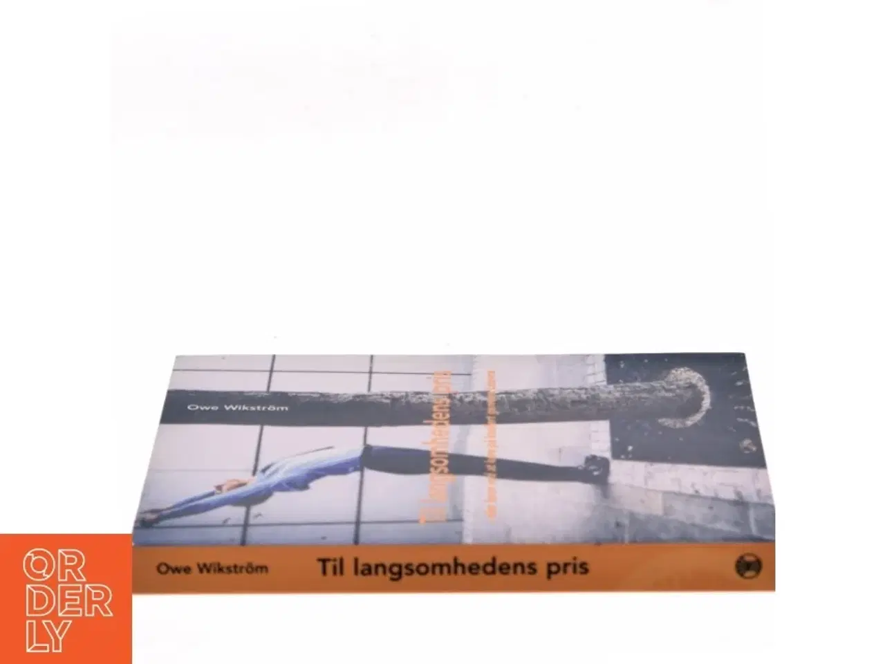 Billede 2 - Til langsomhedens pris af Owe Wikstrm (Bog)