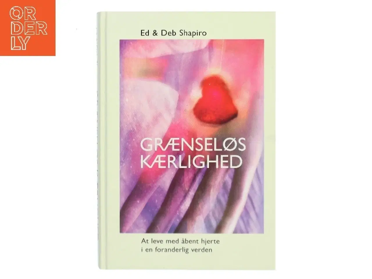 Billede 1 - Grænseløs Kærlighed af Ed & Deb Shapiro (Bog)