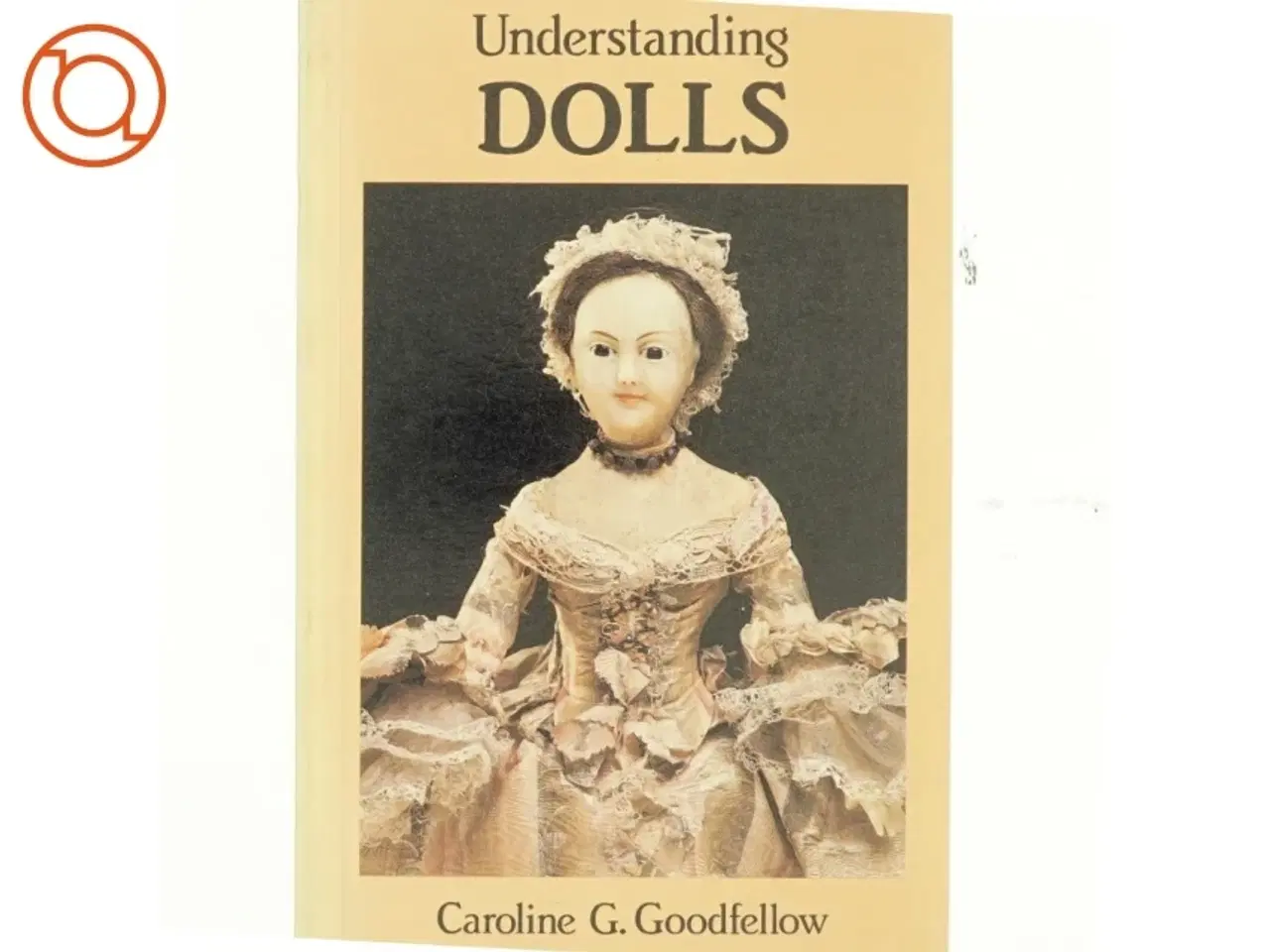 Billede 1 - Understanding Dolls af Caroline Goodfellow (Bog)