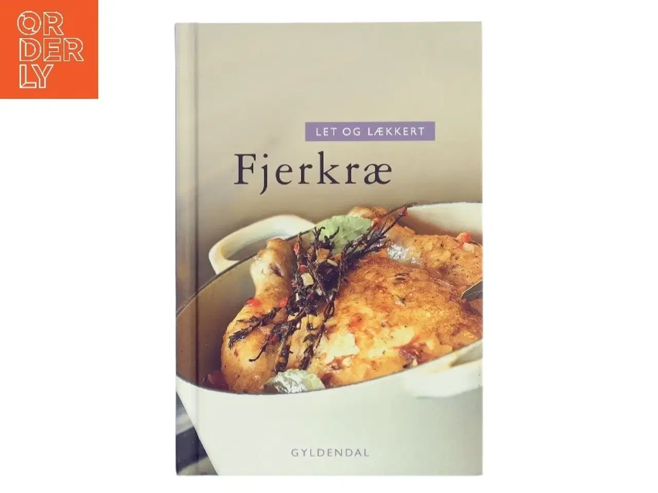 Billede 1 - Let og lækkert fjerkræ af Bente Nissen Lundsgaard (Bog)